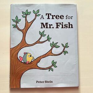 A Tree For Mr. Fish by Peter Stein